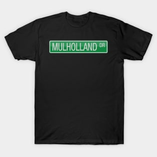 Mulholland Drive Street Sign T-shirt T-Shirt